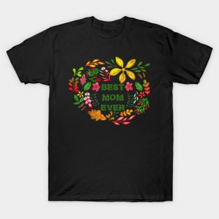 BEST MOM EVER T-Shirt